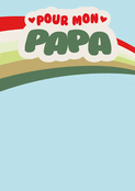 Pour un Papa color&eacute; et plein d'amour